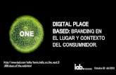 Digital place  based  branding en  el lugar y contexto  del consumnidor