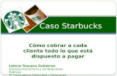 Caso Starbucks: Cómo cobrar a cada cliente todo lo que está dispuesto a pagar