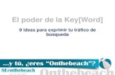 El poder de la key[word]: 9 ideas para exprimir tu tráfico de búsqueda | SEonthebeach 2014