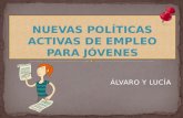 Nuevas políticas activas de empleo para jóvenes (Álvaro y Lucía)