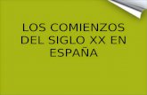 Los Comienzos del Siglo XX en España