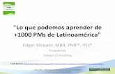 Lo que podemos aprender de +1000 PMs de latinomerica