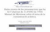 Treballs 1r ESO - Curs 2013-14 sobre la contaminació acústica (INS Manuel de Montsuar)