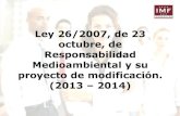 Ley 26/2007 de Responsabilidad Medioambiental y su proyecto de modificación