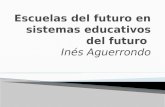 ESCUELAS DEL FUTURO EN SISTEMAS EDUCATIVOS DEL FUTURO