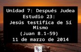 23 jesus testifica_de_si_mismo  (Estudio Bíblico en el Evangelio de Juan)