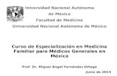 Curso de Especialización en Medicina Familiar para Médicos Generales en México / Miguel Ángel Fernández Ortega - Universidad Nacional Autónoma de México