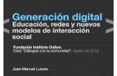 Generacion digital -  Educación, redes y nuevos modelos de interacción Social - Juan Manuel Lucero
