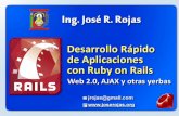 Jose Rojas Desarrollo Rapido de Aplicaciones con RoR
