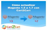 Cómo Actualizar Magento 1.5 a 1.7 con Cart2Cart