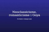 Neoclassicisme, Romanticisme i Goya