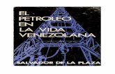 El petróleo en la vida venezolana. salvador de la plaza. 1974