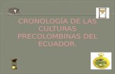 Cronología De Las Culturas Precolombinas Del Ecuador