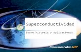 Superconductividad, breve historia y aplicaciones