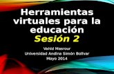 Herramientas virtuales para la educación (sesion 2) 2014
