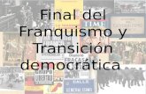 Tardofranquismo y transición democrática