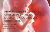 Aborto terapeutico o el conflicto entre la vida
