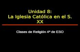Unidad 7   el catolicismo en el siglo xx - 2013