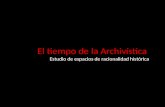 El Tiempo De La Archivística/Fernanda Sevilla