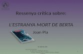 Joan Pla, L'estranya mort de Berta