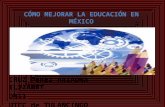 Como mejora la educacion en Mexico