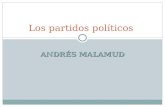LOS PARTIDOS POLITICOS -ANDRES MALAMUD