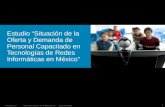 Estudios sobre la Situación de la Oferta y Demanda de Personal Capacitado en Tecnologías de Redes Informáticas en México