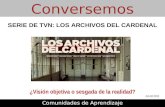 Serie de TVN: Los Archivos del Cardenal:  ¿Visión objetiva o sesgada de la realidad?