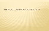 Hemoglobina glicosilada, glucosilada