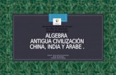 Algebra desde antigua civilización china, india y