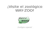 Visite el zoológico way zoo!