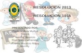 RESOLUCION 2013 Y RESOLUCION 1016