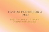 Teatro posterior a 1939. tendencias, autores y obras principales