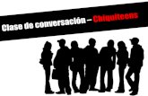 Clase de conversación- Chiquiteens