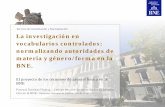 La investigación en vocabularios controlados: normalizando autoridades de materia y género/forma en la BNE. Pascual Jiménez Huerta