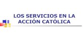 Los Servicios en la Acción Católica