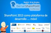 [Iberian SharePoint Conference] SharePoint como plataforma de desarrollo móvil