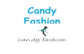 Candy fashion.