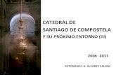 CATEDRAL DE SANTIAGO DE COMPOSTELA ( III )