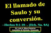 CONF. EL LLAMADO DE SAULO Y SU CONVERSION A CRISTO. HECHOS 9:1-19 (HCH. No. 9A)