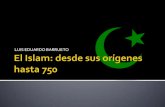 El Islam desde sus orígenes hasta el fin de la dinastía omeya