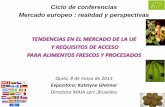 TENDENCIAS EN EL MERCADO DE LA UE  Y REQUISITOS DE ACCESO  PARA ALIMENTOS FRESCOS Y PROCESADOS