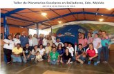 Taller de Planetarios Escolares en Bailadores, Edo. Mérida
