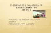Sesion 2. material didactico. elaboracion y evaluacion