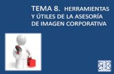 TEMA 8. HERRAMIENTAS Y UTILES DE LA ASESORIA DE IMAGEN CORPORATIVA (8 de 8)