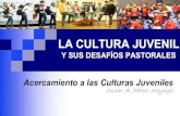 La cultura juvenil y sus desafios pastorales - Oscar Pérez