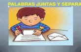 Español- Palabras adjuntas o separadas