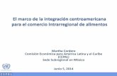 En el marco de la integración centroamericana para el comercio intrarregional de alimentos - Martha Cordero