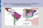 Tema 2 Geografia Lingüística 1. Español peninsular