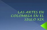 Las artes en colombia en el siglo xix